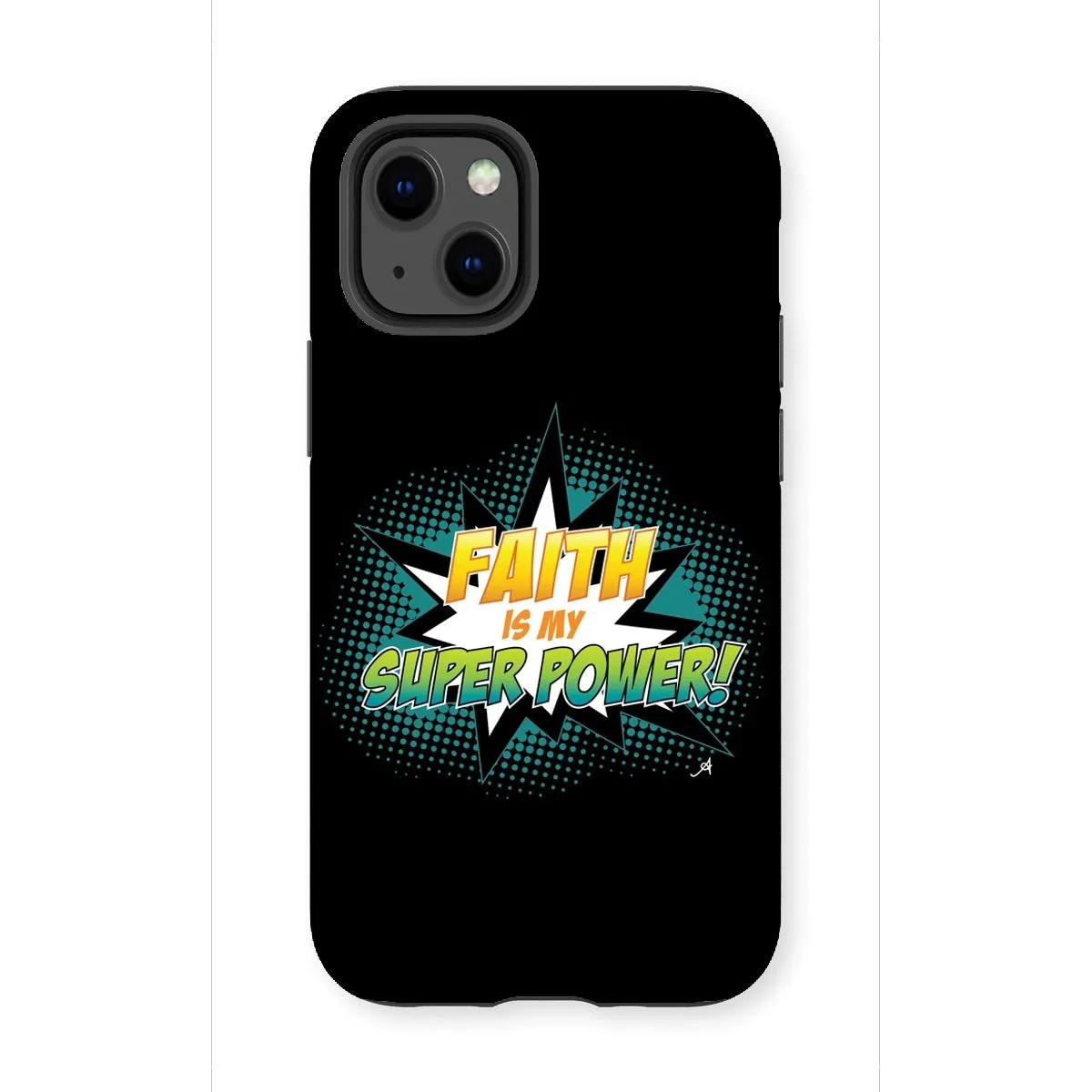 Faith is my Superpower! Amanya Design Tough Phone Case